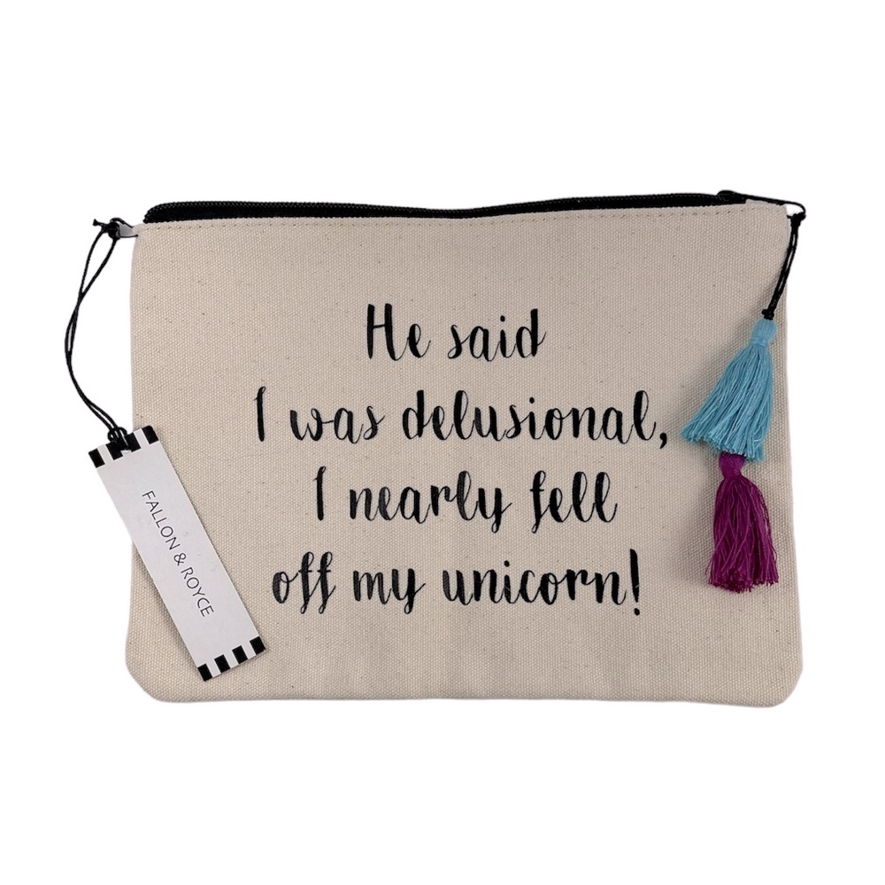 🌟Fallon & Royce HE SAID I WAS DELUSIONAL I NEARLY FELL OFF MY UNICORN Pouch NWT - Picture 2 of 4